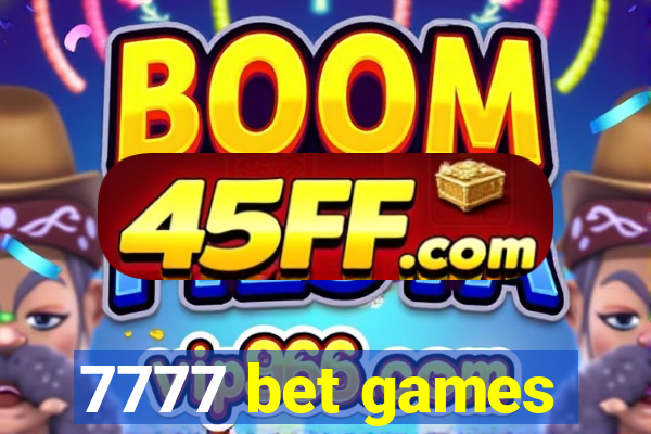 7777 bet games